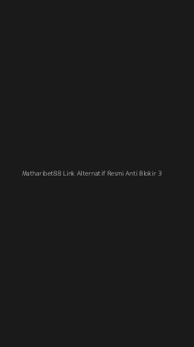 Tampilan Antarmuka Aplikasi Matharibet88 Link Alternatif Resmi Anti Blokir - 3