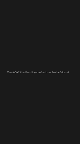 Tampilan Antarmuka Aplikasi Maxwin500 Situs Resmi Layanan Customer Service 24jam - 4
