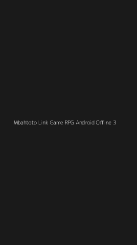 Tampilan Antarmuka Aplikasi Mbahtoto Link Game Rpg Android Offline - 3