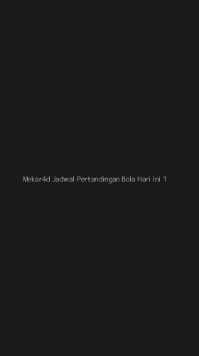 Tampilan Antarmuka Aplikasi Mekar4d Jadwal Pertandingan Bola Hari Ini - 1