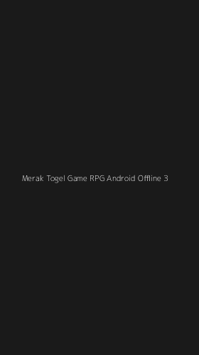 Tampilan Antarmuka Aplikasi Merak Togel Game Rpg Android Offline - 3