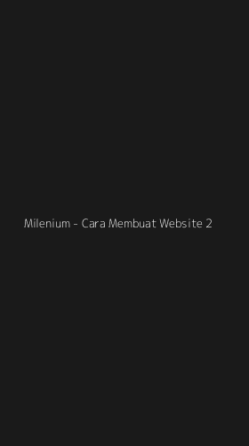 Tampilan Antarmuka Aplikasi Milenium - Cara Membuat Website - 2