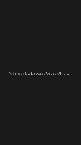 Tampilan Antarmuka Aplikasi Millenium88 Deposit Cepat Qris - 3