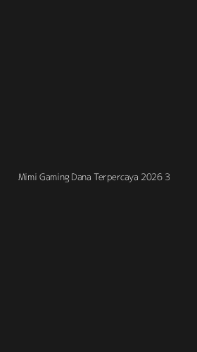 Tampilan Antarmuka Aplikasi Mimi Gaming Dana Terpercaya 2026 - 3
