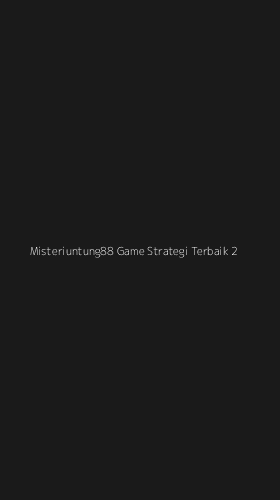 Tampilan Antarmuka Aplikasi Misteriuntung88 Game Strategi Terbaik - 2