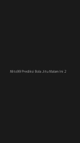 Tampilan Antarmuka Aplikasi Mito99 Prediksi Bola Jitu Malam Ini - 2