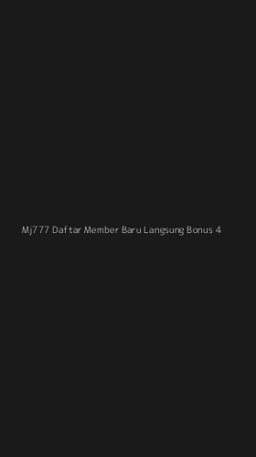 Tampilan Antarmuka Aplikasi Mj777 Daftar Member Baru Langsung Bonus - 4