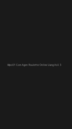 Tampilan Antarmuka Aplikasi Mpo01 Com Agen Roulette Online Uang Asli - 3