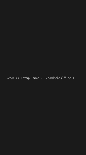 Tampilan Antarmuka Aplikasi Mpo1001 Wap Game Rpg Android Offline - 4