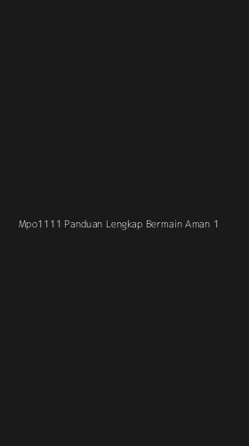 Tampilan Antarmuka Aplikasi Mpo1111 Panduan Lengkap Bermain Aman - 1