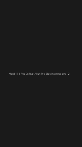 Tampilan Antarmuka Aplikasi Mpo1111 Rtp Daftar Akun Pro Slot Internasional - 2