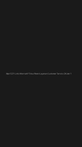 Tampilan Antarmuka Aplikasi Mpo1221 Link Alternatif Situs Resmi Layanan Customer Service 24jam - 1