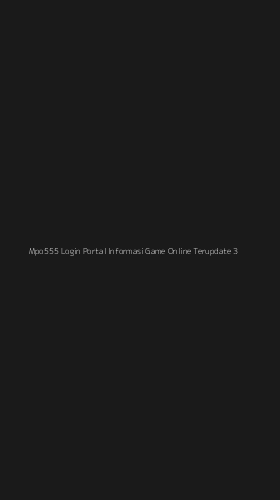 Tampilan Antarmuka Aplikasi Mpo555 Login Portal Informasi Game Online Terupdate - 3