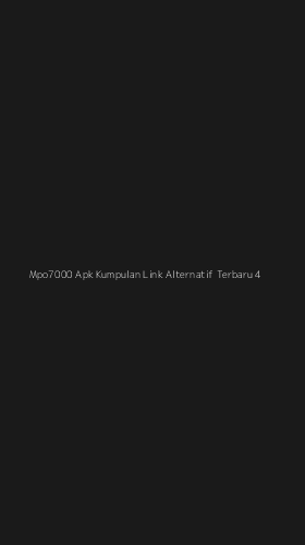 Tampilan Antarmuka Aplikasi Mpo7000 Apk Kumpulan Link Alternatif Terbaru - 4