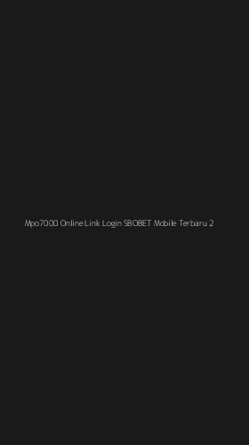 Tampilan Antarmuka Aplikasi Mpo7000 Online Link Login Sbobet Mobile Terbaru - 2