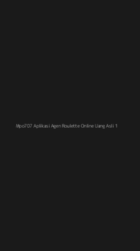 Tampilan Antarmuka Aplikasi Mpo707 Aplikasi Agen Roulette Online Uang Asli - 1