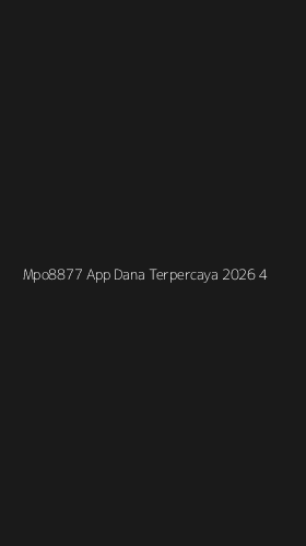 Tampilan Antarmuka Aplikasi Mpo8877 App Dana Terpercaya 2026 - 4