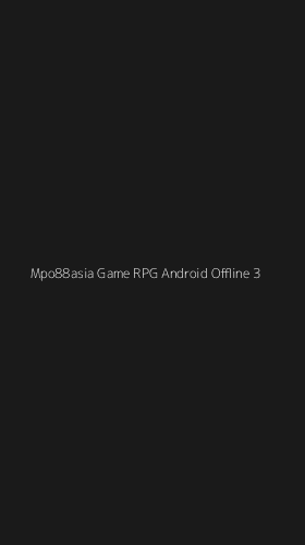 Tampilan Antarmuka Aplikasi Mpo88asia Game Rpg Android Offline - 3