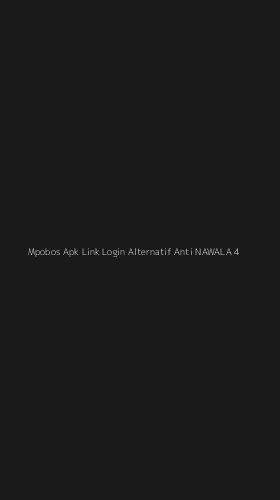 Tampilan Antarmuka Aplikasi Mpobos Apk Link Login Alternatif Anti Nawala - 4