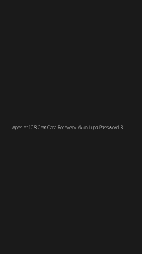 Tampilan Antarmuka Aplikasi Mposlot108 Com Cara Recovery Akun Lupa Password - 3