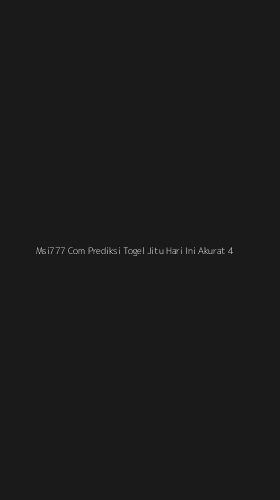 Tampilan Antarmuka Aplikasi Msi777 Com Prediksi Togel Jitu Hari Ini Akurat - 4