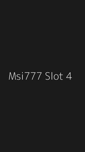 Tampilan Antarmuka Aplikasi Msi777 Slot - 4