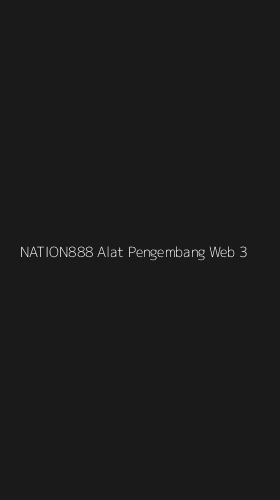 Tampilan Antarmuka Aplikasi Nation888 Alat Pengembang Web - 3