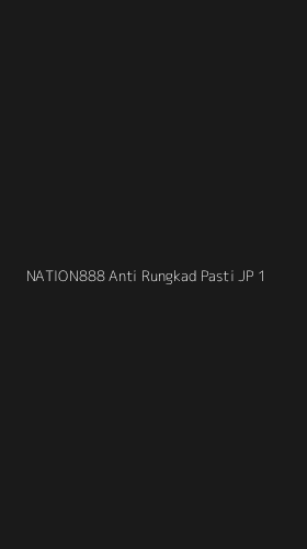 Tampilan Antarmuka Aplikasi Nation888 Anti Rungkad Pasti Jp - 1