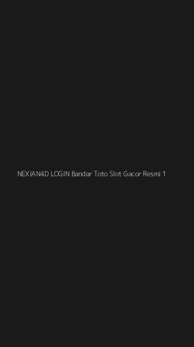 Tampilan Antarmuka Aplikasi Nexian4d Login Bandar Toto Slot Gacor Resmi - 1