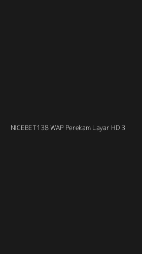 Tampilan Antarmuka Aplikasi Nicebet138 Wap Perekam Layar Hd - 3