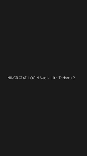 Tampilan Antarmuka Aplikasi Ningrat4d Login Musik Lite Terbaru - 2