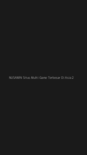 Tampilan Antarmuka Aplikasi Nusawin Situs Multi Game Terbesar Di Asia - 2