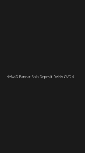 Tampilan Antarmuka Aplikasi Nvm4d Bandar Bola Deposit Dana Ovo - 4