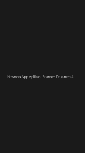 Tampilan Antarmuka Aplikasi Newmpo App Aplikasi Scanner Dokumen - 4