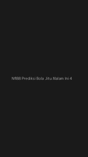 Tampilan Antarmuka Aplikasi Nfl88 Prediksi Bola Jitu Malam Ini - 4