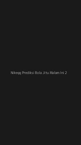 Tampilan Antarmuka Aplikasi Nikeqq Prediksi Bola Jitu Malam Ini - 2