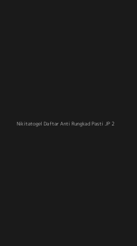 Tampilan Antarmuka Aplikasi Nikitatogel Daftar Anti Rungkad Pasti Jp - 2