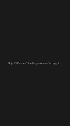 Tampilan Antarmuka Aplikasi Ninja 138 Bandar Online Dengan Winrate Tertinggi - 2