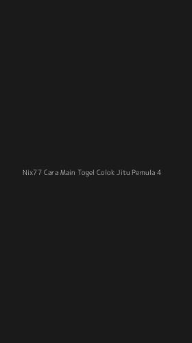 Tampilan Antarmuka Aplikasi Nix77 Cara Main Togel Colok Jitu Pemula - 4