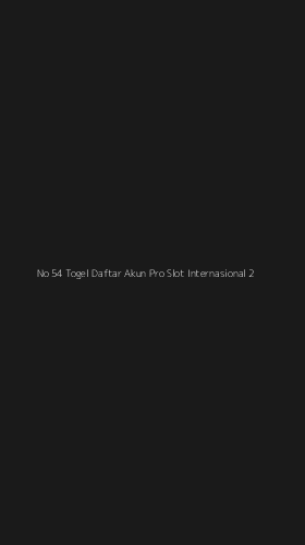 Tampilan Antarmuka Aplikasi No 54 Togel Daftar Akun Pro Slot Internasional - 2