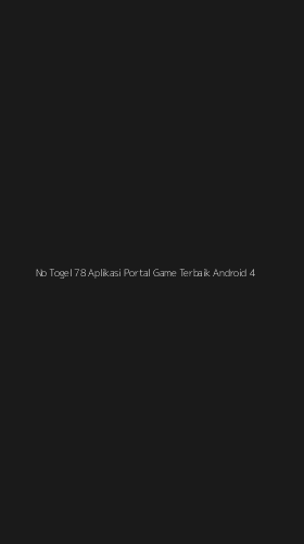 Tampilan Antarmuka Aplikasi No Togel 78 Aplikasi Portal Game Terbaik Android - 4