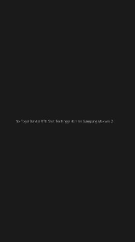Tampilan Antarmuka Aplikasi No Togel Bantal Rtp Slot Tertinggi Hari Ini Gampang Maxwin - 2