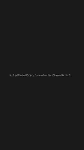 Tampilan Antarmuka Aplikasi No Togel Rambut Panjang Bocoran Pola Slot Olympus Hari Ini - 1