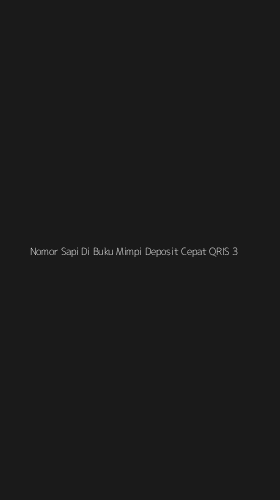 Tampilan Antarmuka Aplikasi Nomor Sapi Di Buku Mimpi Deposit Cepat Qris - 3