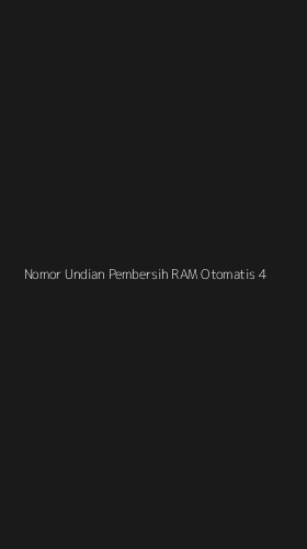 Tampilan Antarmuka Aplikasi Nomor Undian Pembersih Ram Otomatis - 4