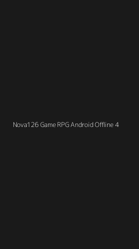 Tampilan Antarmuka Aplikasi Nova126 Game Rpg Android Offline - 4