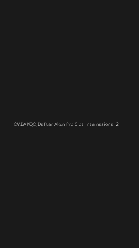 Tampilan Antarmuka Aplikasi Ombakqq Daftar Akun Pro Slot Internasional - 2