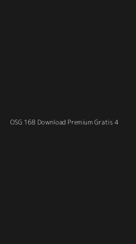 Tampilan Antarmuka Aplikasi Osg 168 Download Premium Gratis - 4