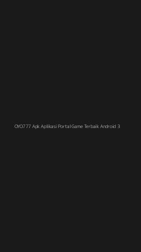 Tampilan Antarmuka Aplikasi Oyo777 Apk Aplikasi Portal Game Terbaik Android - 3