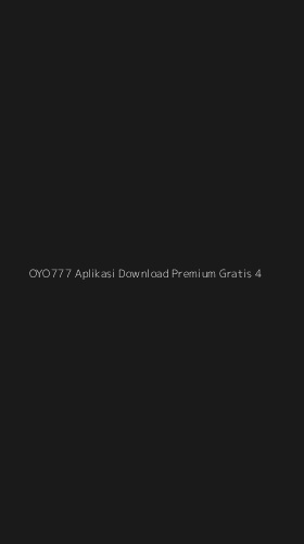Tampilan Antarmuka Aplikasi Oyo777 Aplikasi Download Premium Gratis - 4
